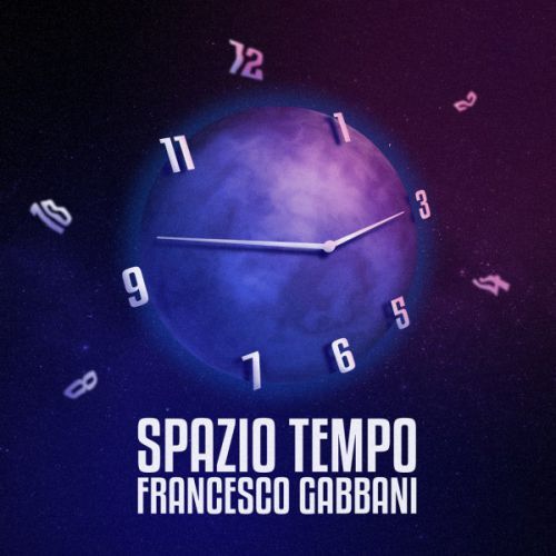 SPAZIO TEMPO E' IL NUOVO SINGOLO DI FRANCESCO GABBANI
